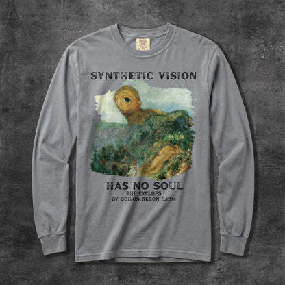 Gray long-sleeve shirt featuring &amp;quot;Synthetic Vision Has No Soul The Cyclops By Odilon Redon C.1914&amp;quot; text and artwork.