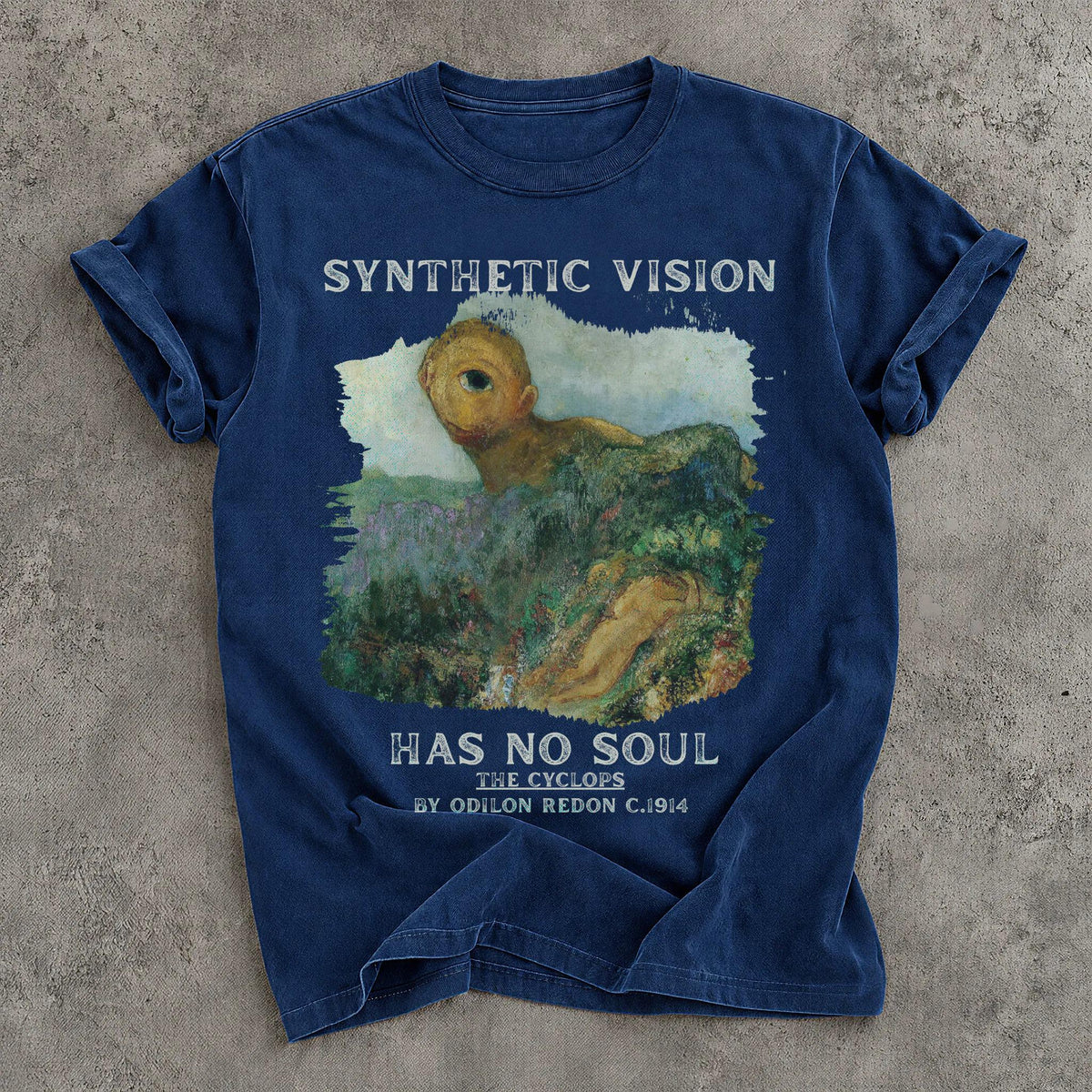 Blue t-shirt with &amp;quot;Synthetic Vision Has No Soul&amp;quot; and &amp;quot;The Cyclops&amp;quot; by Odilon Redon.