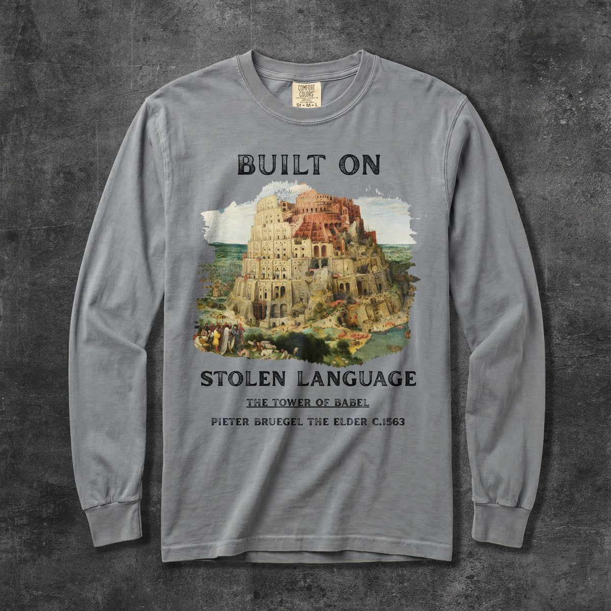 Gray long-sleeve shirt with &amp;quot;Built On Stolen Language: The Tower of Babel&amp;quot; text.