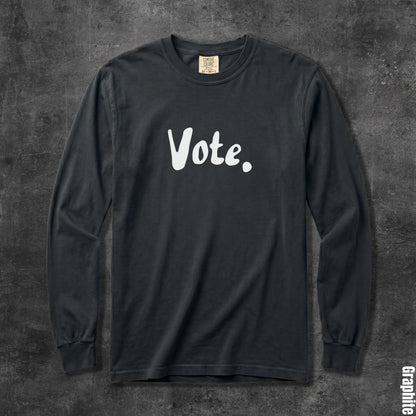 Graphite long sleeve t-shirt with &amp;quot;Vote.&amp;quot; in white text.