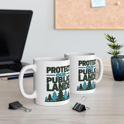 Protect Our Public Lands Mug for Coffee or Tea, Activist Eco Gear