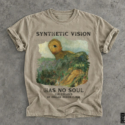 T-shirt with &amp;quot;Synthetic Vision Has No Soul&amp;quot; and &amp;quot;The Cyclops&amp;quot; by Odilon Redon C.1914.
