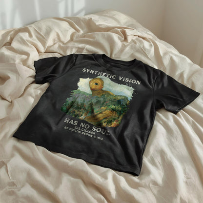 Black t-shirt with &amp;quot;Synthetic Vision Has No Soul The Cyclops by Odilon Redon C.1914&amp;quot; text.