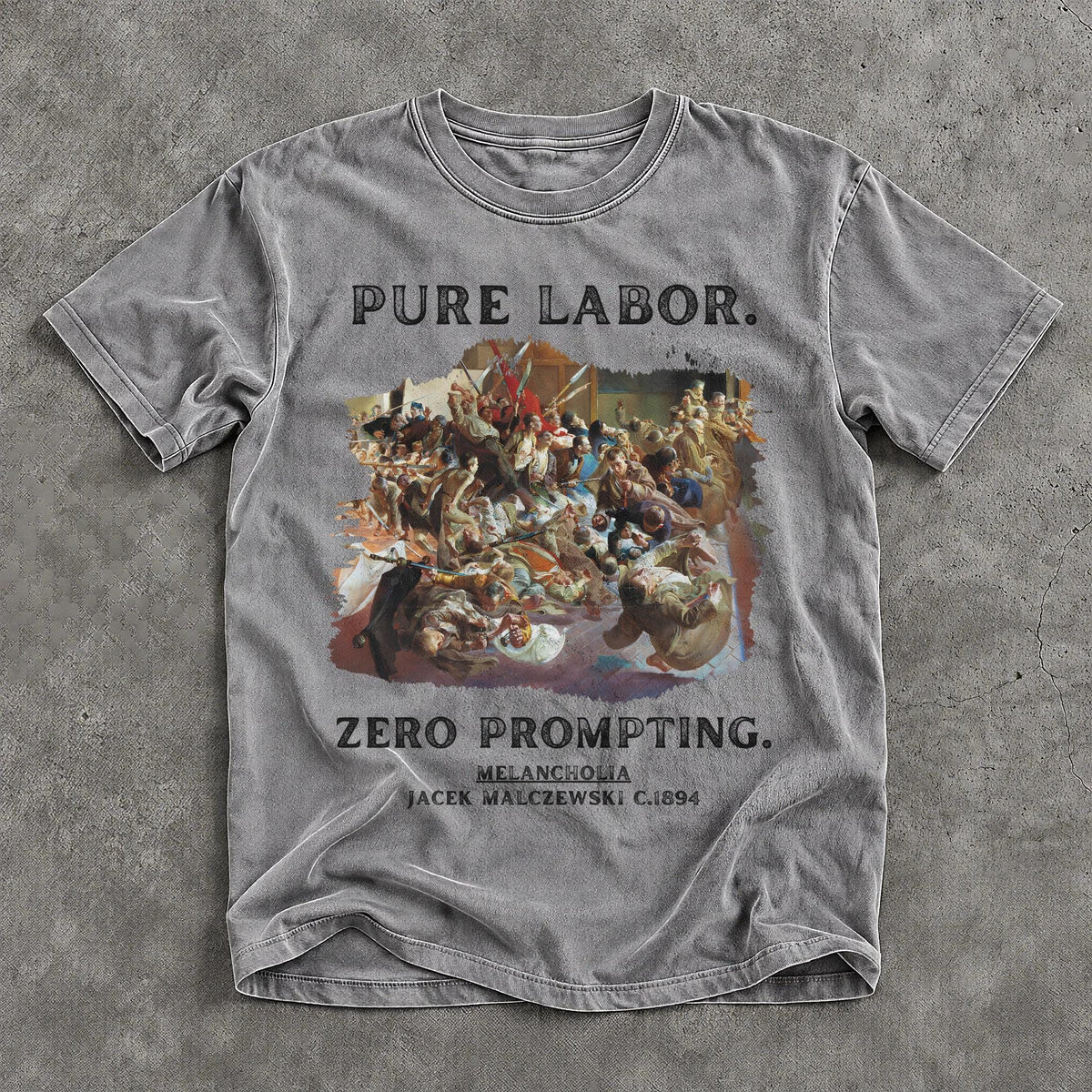 T-shirt with &amp;quot;PURE LABOR. ZERO PROMPTING.&amp;quot; and &amp;quot;MELANCHOLIA&amp;quot; art by Jacek Malczewski.