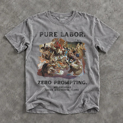 T-shirt with &amp;quot;PURE LABOR. ZERO PROMPTING.&amp;quot; and &amp;quot;MELANCHOLIA&amp;quot; art by Jacek Malczewski.