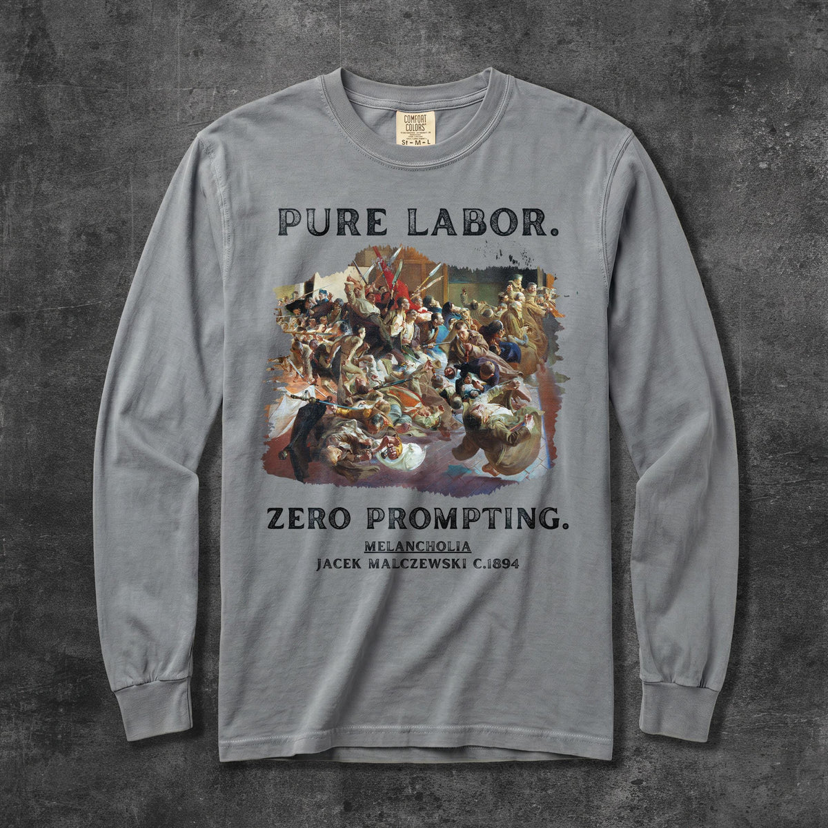 Long-sleeve grey t-shirt with &amp;quot;PURE LABOR. ZERO PROMPTING. MELANCHOLIA&amp;quot; text and artwork.