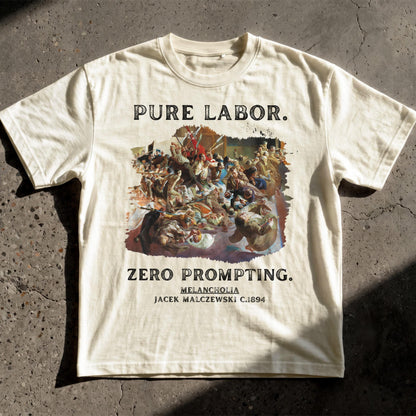 Cream t-shirt with artwork and text: &amp;quot;PURE LABOR. ZERO PROMPTING. MELANCHOLIA JACEK MALCZEWSKI C.1894&amp;quot;.