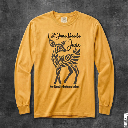 Mustard long-sleeve shirt with black deer graphic and text: &amp;quot;Let Jane Doe be Jane. Her identity belongs to her.&amp;quot;