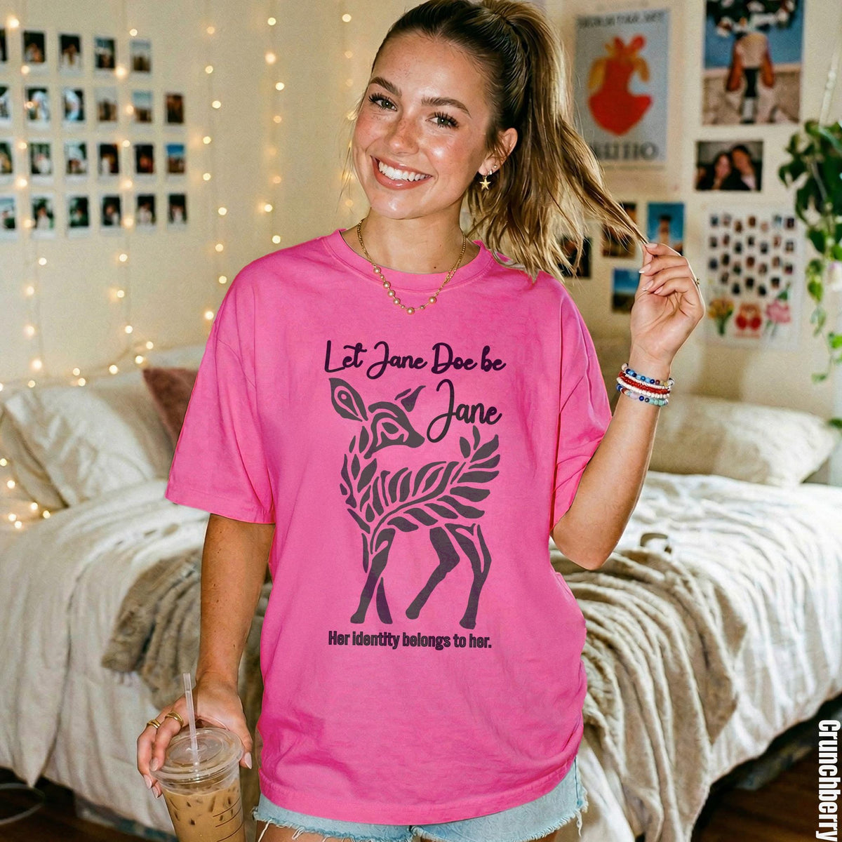 Pink t-shirt with deer graphic, text &amp;quot;Let Jane Doe be Jane&amp;quot; and &amp;quot;Her identity belongs to her.&amp;quot;