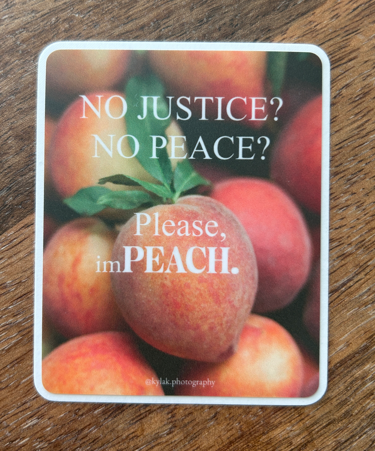 No justice? No peace? sticker