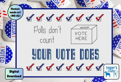 Polls Don’t Count Your Vote Does cross stitch pattern