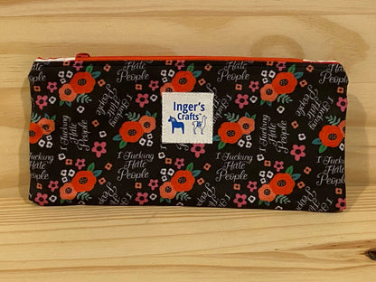 I F*ing Hate People Pencil Pouch - Flat
