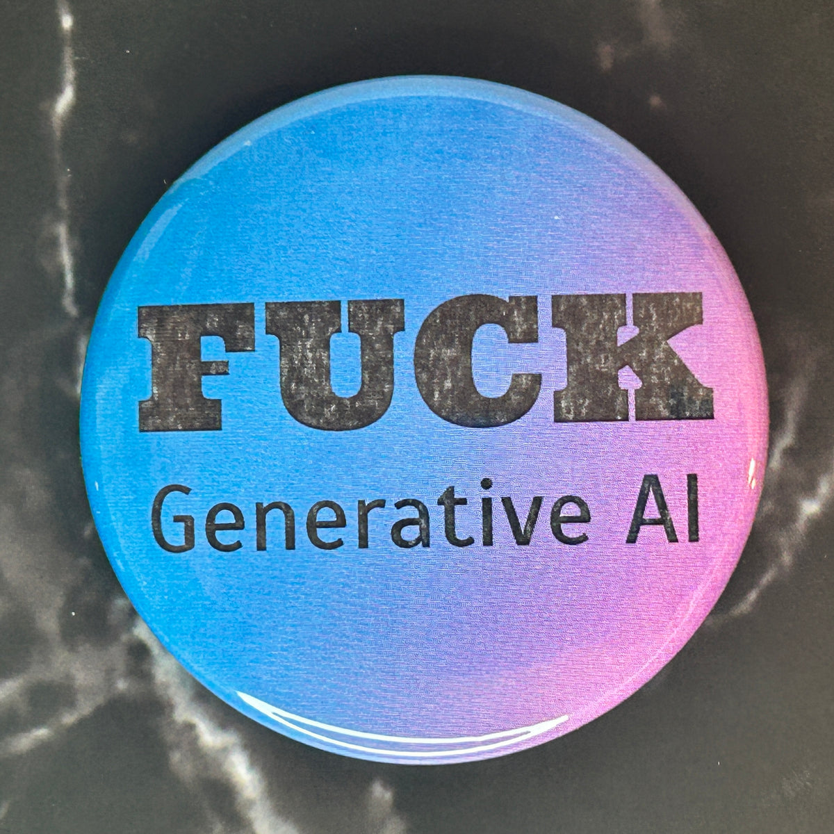 Fuck Generative AI - button/magnet/mirror