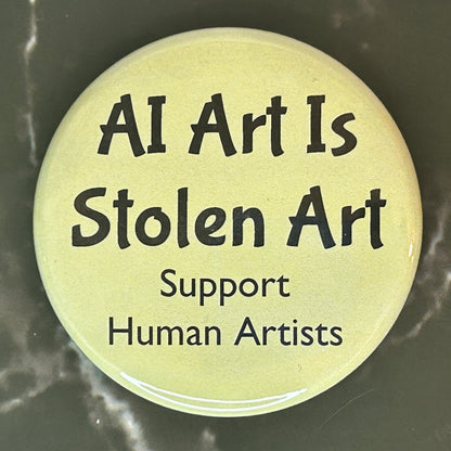 AI Art is Stolen Art - button/magnet/mirror