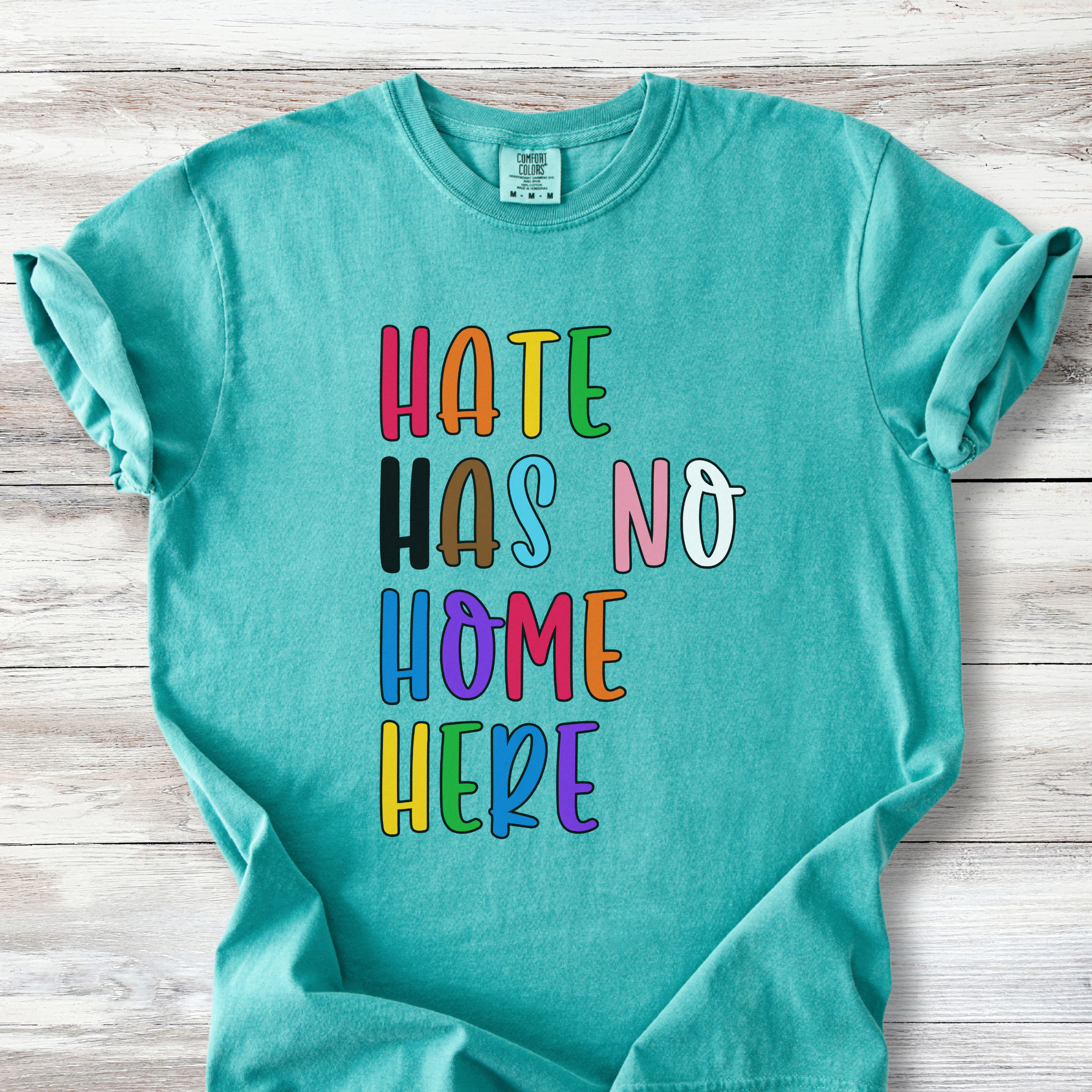 Hate Has No Home Here, Inclusive Community Solidarity Tee