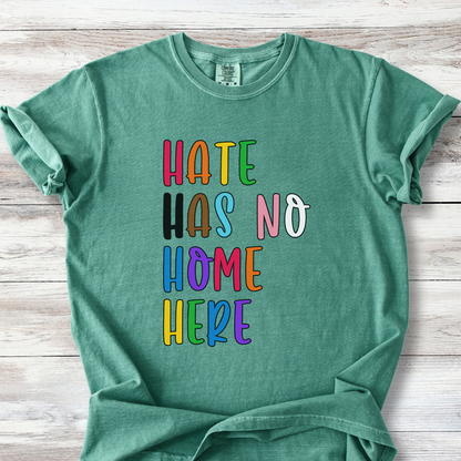 Hate Has No Home Here, Inclusive Community Solidarity Tee