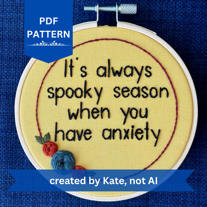 PDF pattern created by Kate, not AI. Embroidery hoop reads, "It&