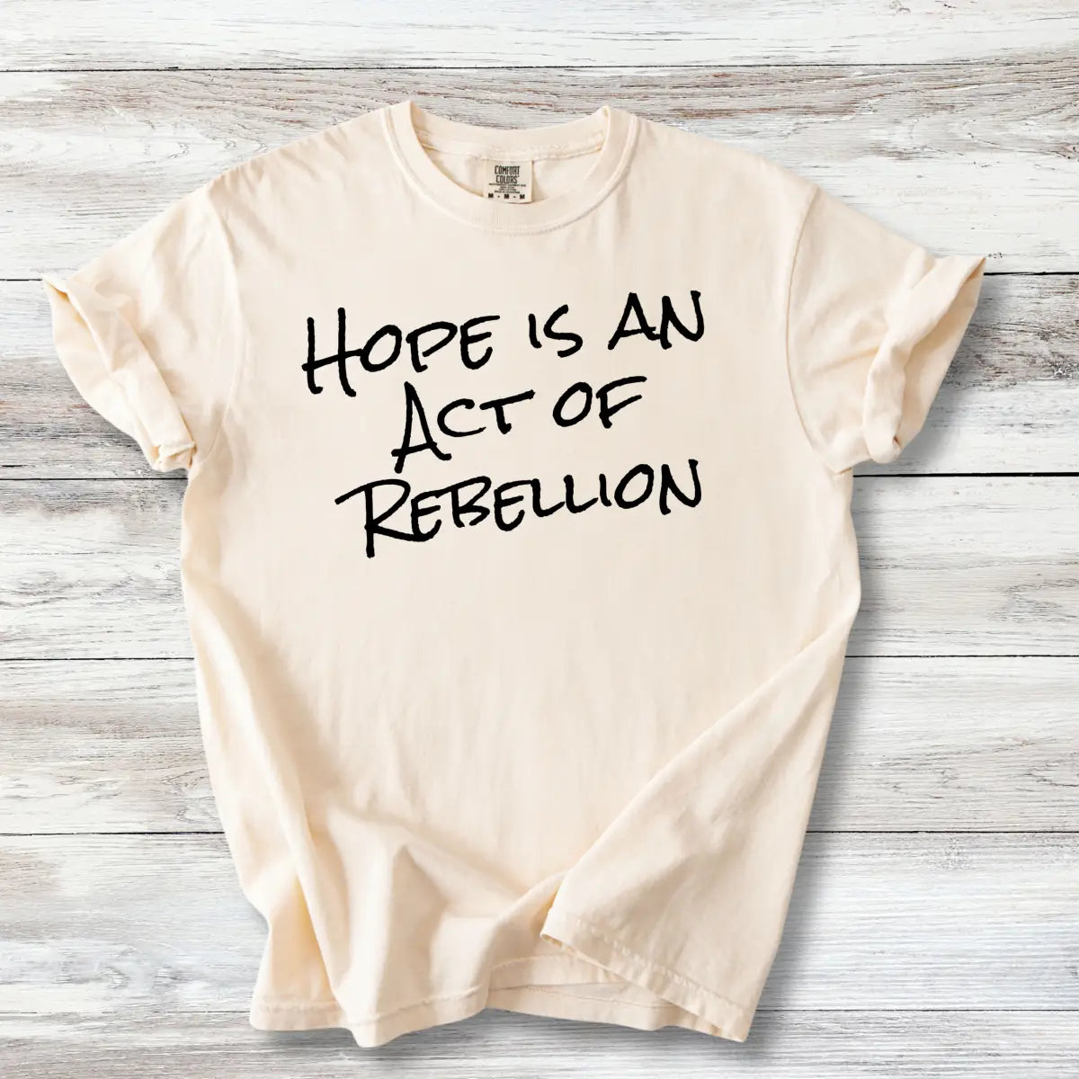 Hope Is An Act of Rebellion Shirt | Activist Graphic Tee