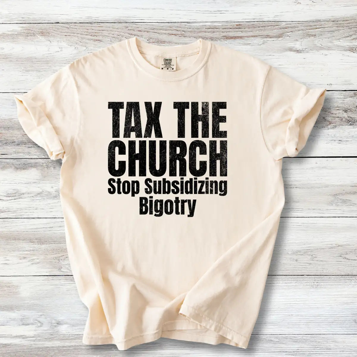Tax the Church T-Shirt - Stop Subsidizing Bigotry | Progressive Political Shirt
