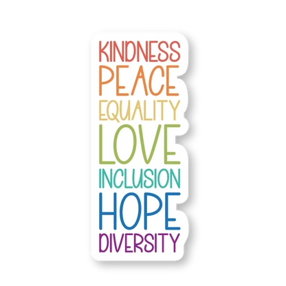 Kindness, peace, equality, love, inclusion, hope, diversity sticker
