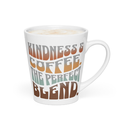Latte Mug - "Coffee &amp;amp; Kindness, The Perfect Blend"