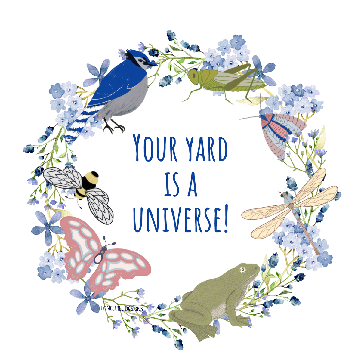 Gardening Sticker; Your Yard is a Universe, weatherproof, vinyl 3" round
