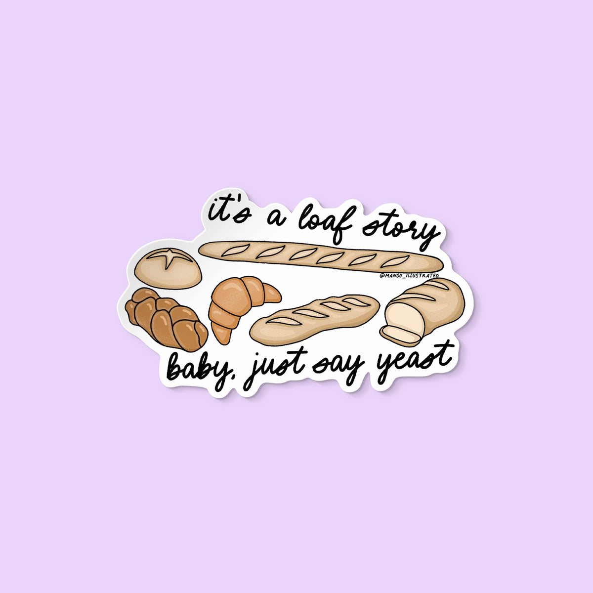 Loaf Story sticker — hand drawn baguettes, croissants and loaves lettered it&