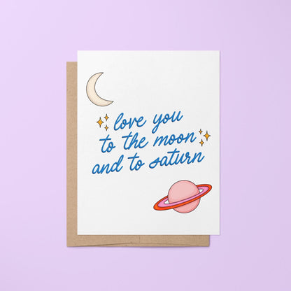 Love you to the moon and to Saturn card - MangoIllustrated - Greeting Cards