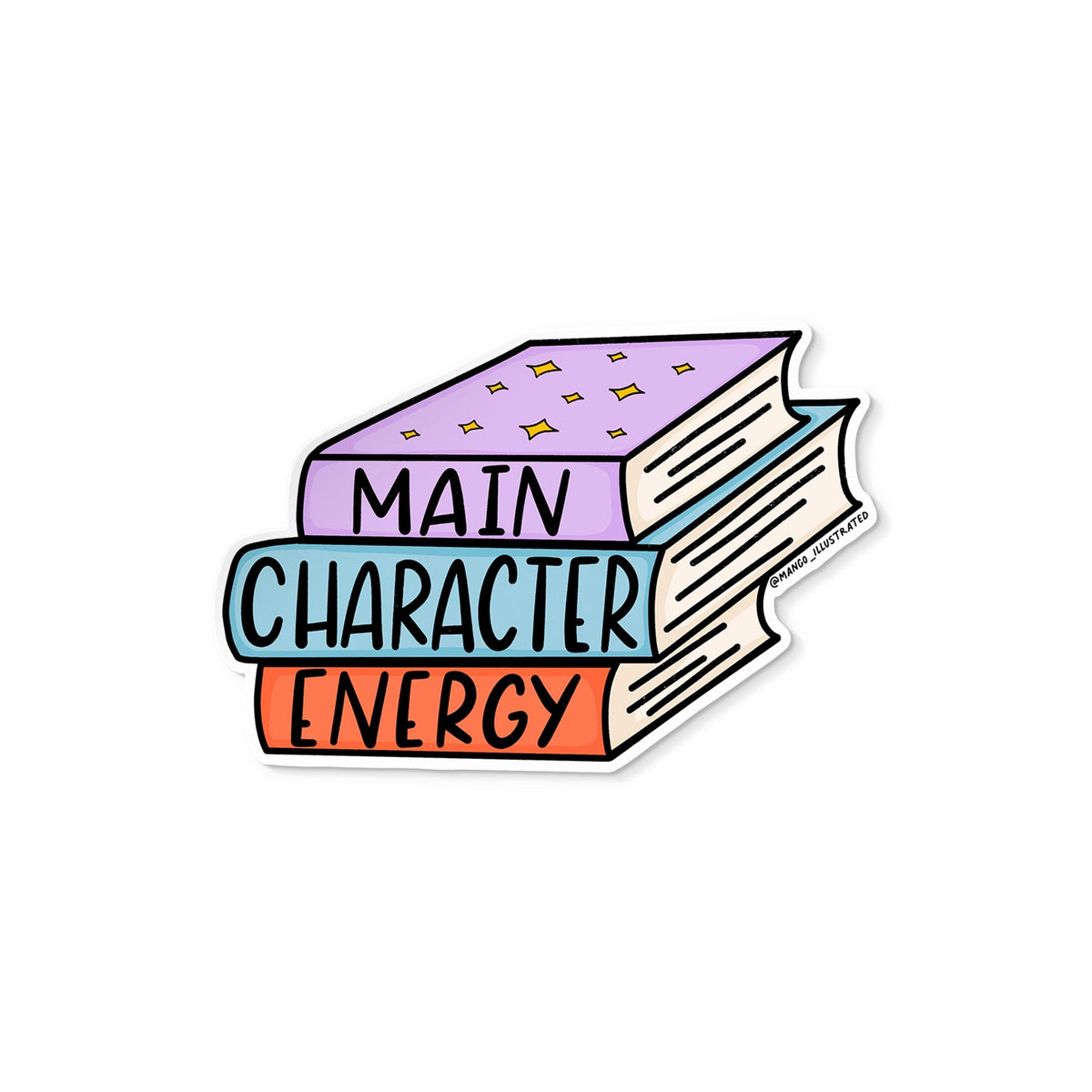 Main Character Energy sticker — stack of three colorful illustrated books with hand-lettered type, approximately 3 in x 2.5 in, by MangoIllustrated