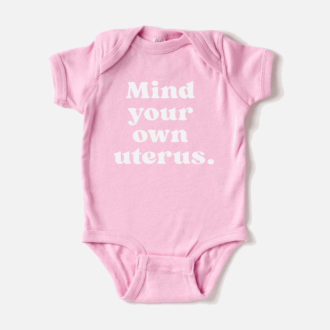 Mind Your Own Uterus Baby Bodysuit - Resistance Nation