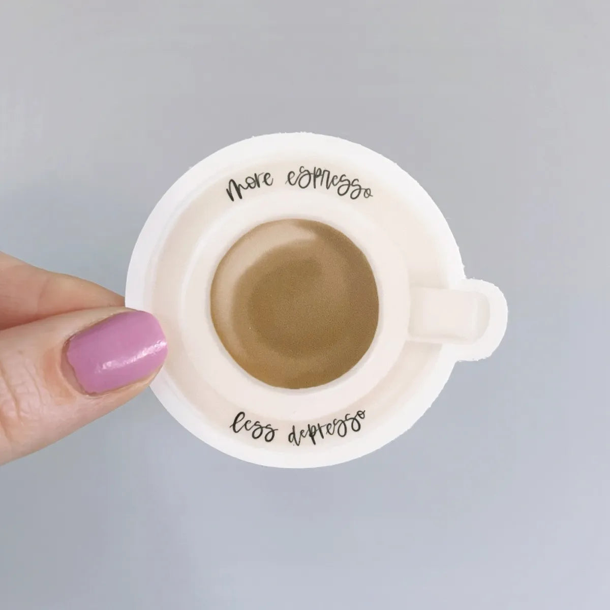 More espresso, less depresso sticker