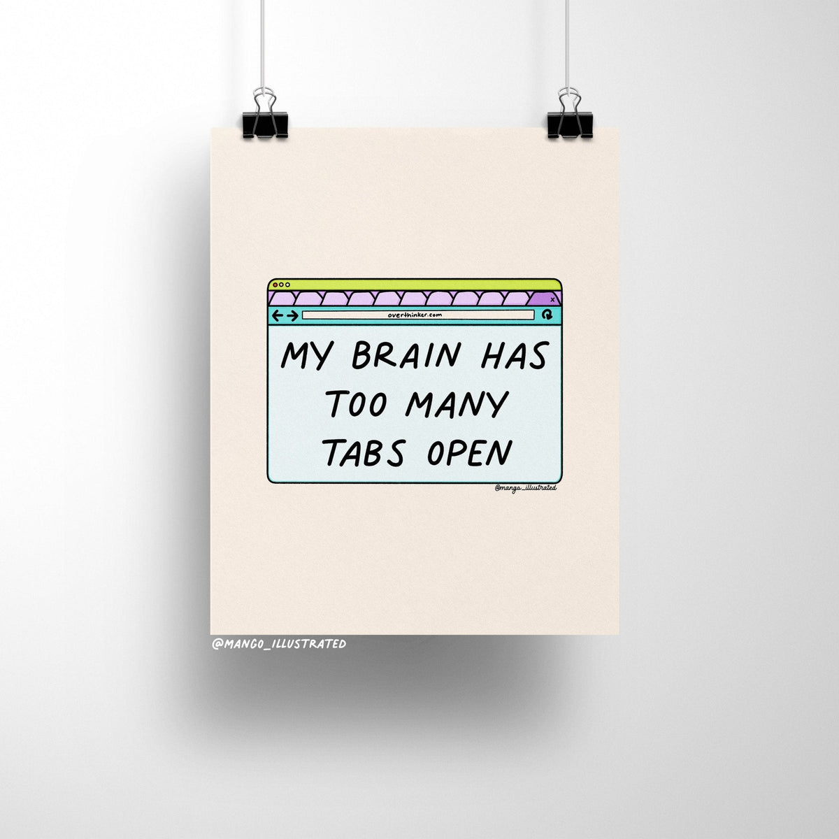 My Brain Has Too Many Tabs Open art print detail — close up of the browser tab illustration and hand lettered phrase, by indie artist MangoIllustrated