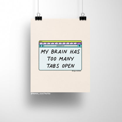 My Brain Has Too Many Tabs Open art print detail — close up of the browser tab illustration and hand lettered phrase, by indie artist MangoIllustrated
