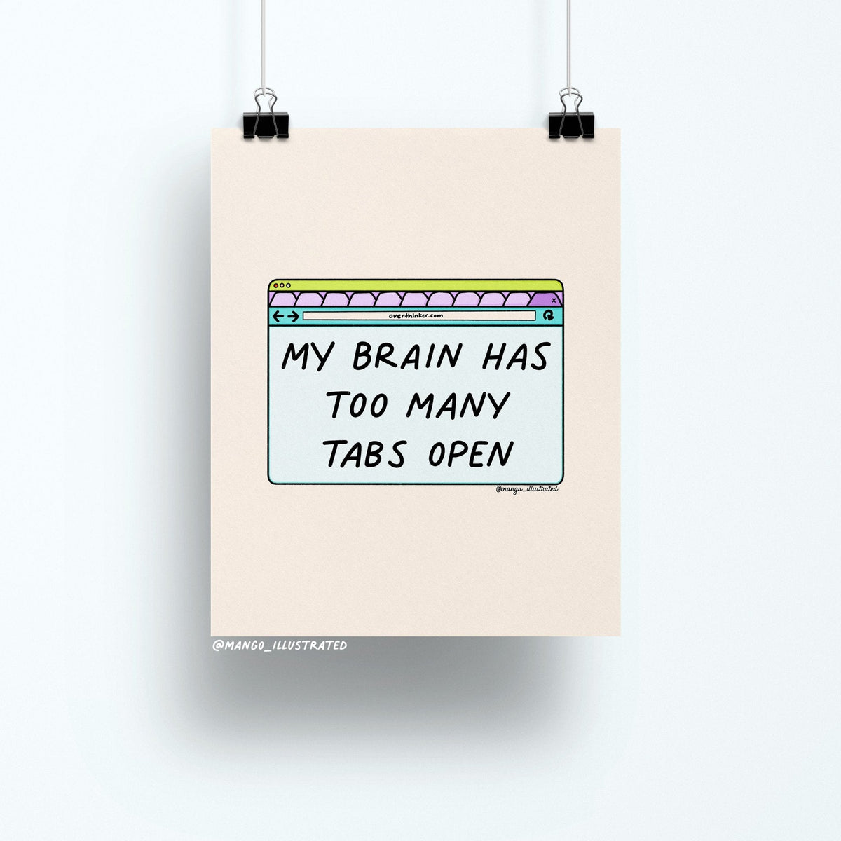 My Brain Has Too Many Tabs Open art print flat lay — funny home office wall art on matte art paper, by indie artist MangoIllustrated