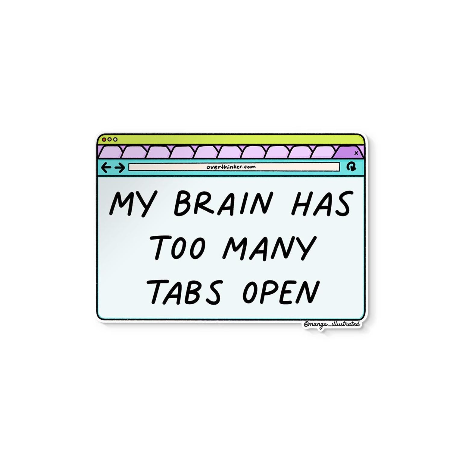 My brain has too many tabs open sticker - MangoIllustrated - Sticker