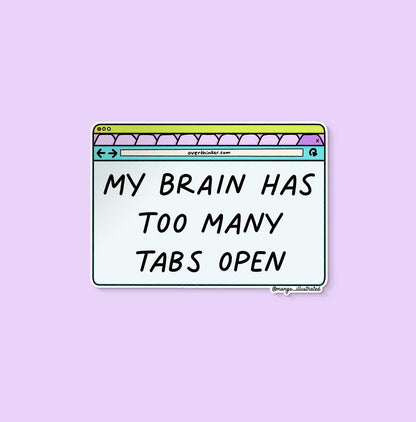 My brain has too many tabs open sticker - MangoIllustrated - Sticker