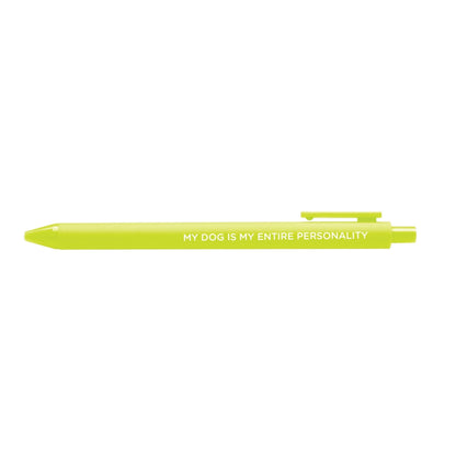 My Dog Is My Entire Personality pen