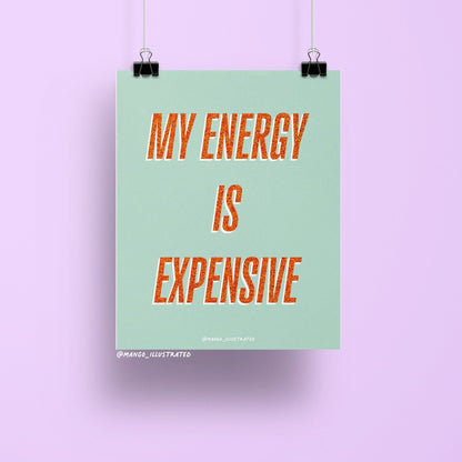 My Energy is Expensive art print flat lay — confident mint and orange wall art for a bedroom or office by indie artist MangoIllustrated