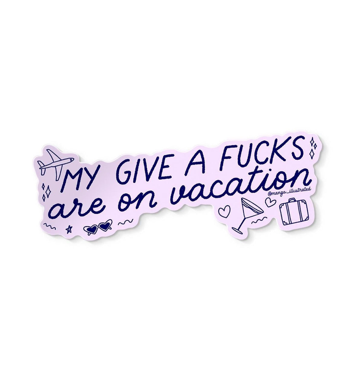 My give a fucks are on vacation sticker — hand lettered espresso themed design, 3 x 3 inch, by MangoIllustrated