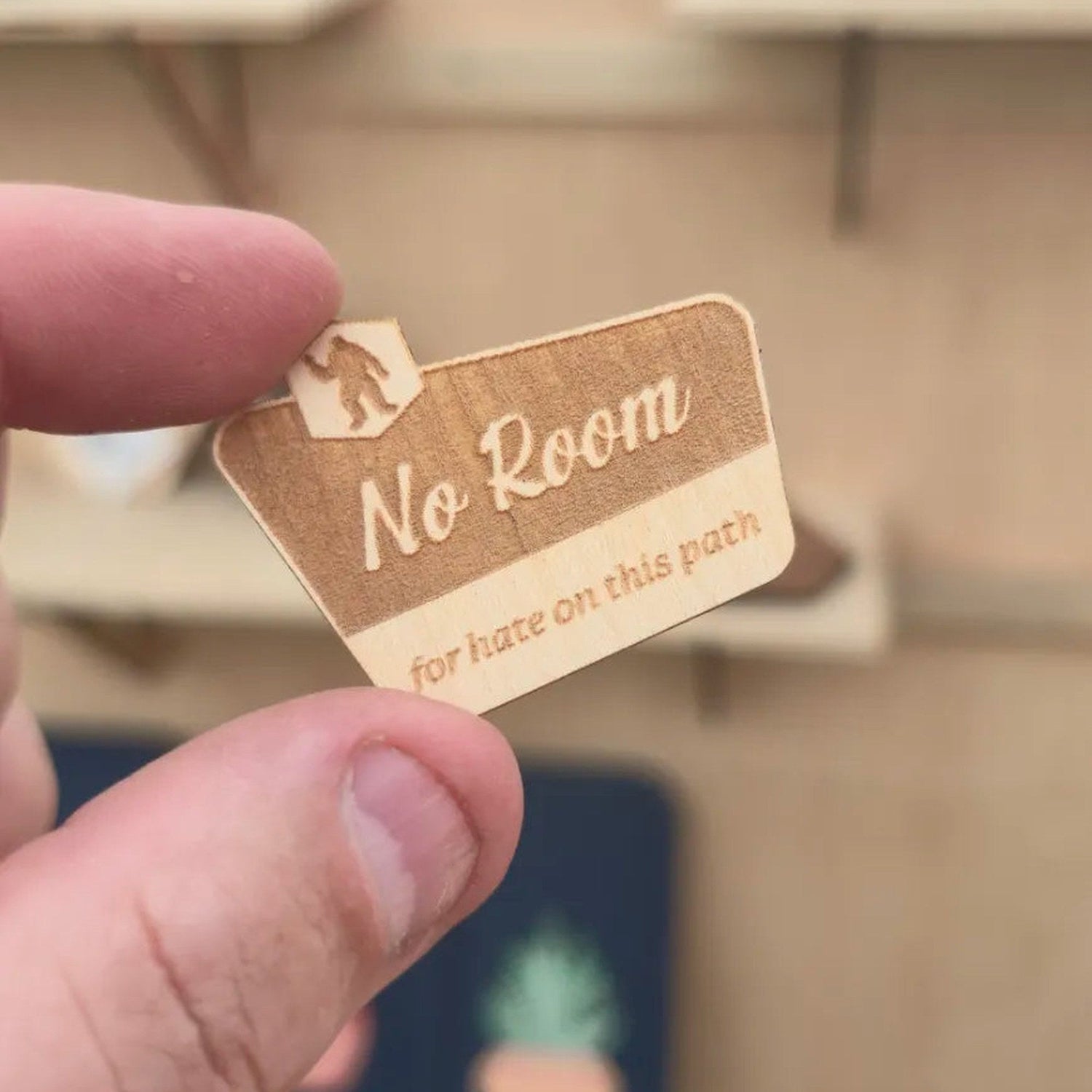 No Room for Hate on this path Bigfoot cherry wood sticker laser engraved