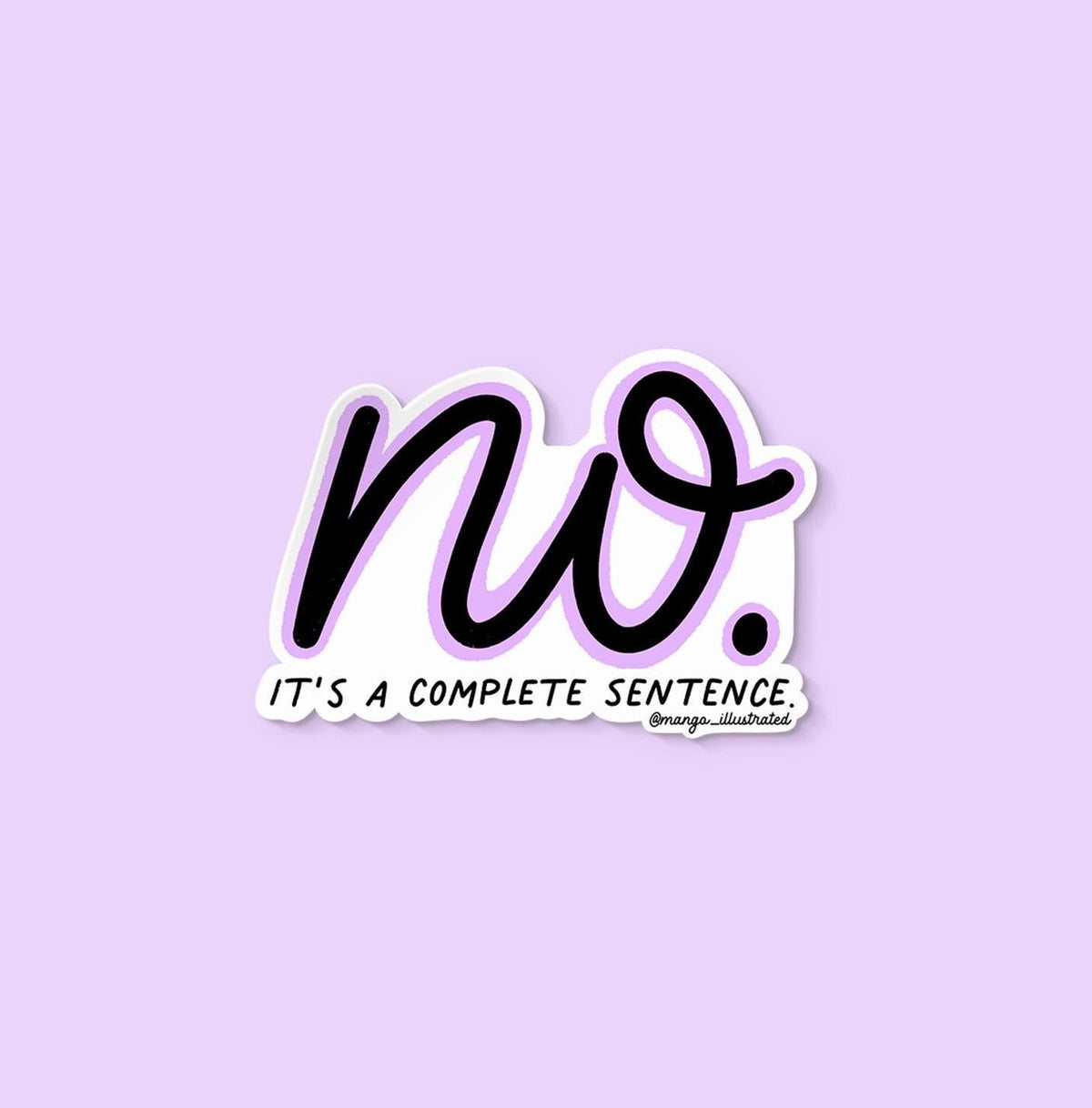 No sticker — hand lettered "no, it&