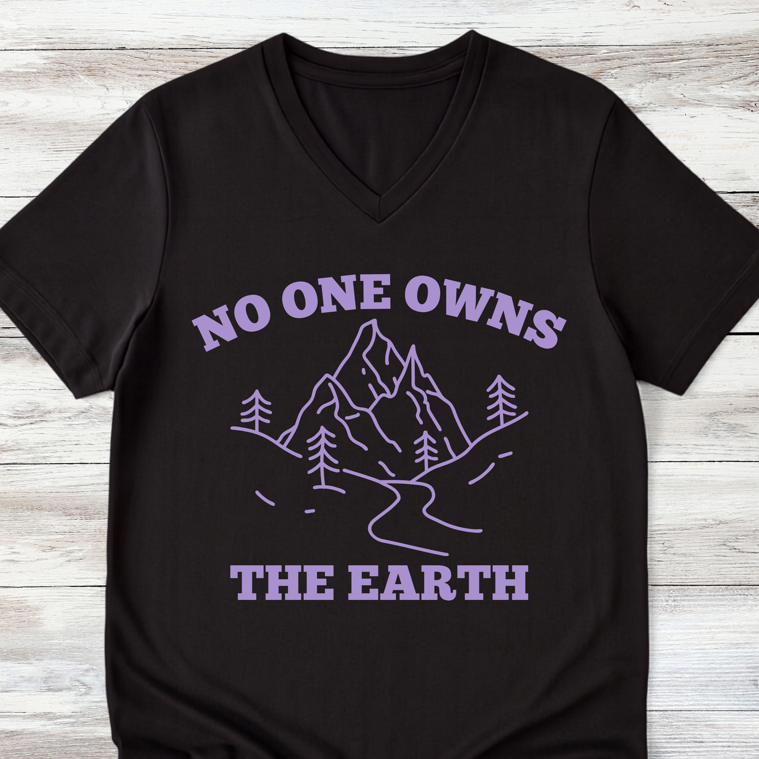 V Neck Nature Tee: No One Owns the Earth Anti Capitalist Quotes