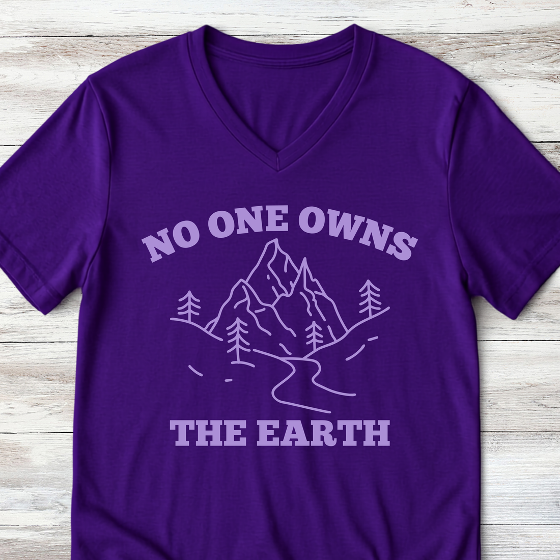 V Neck Nature Tee: No One Owns the Earth Anti Capitalist Quotes