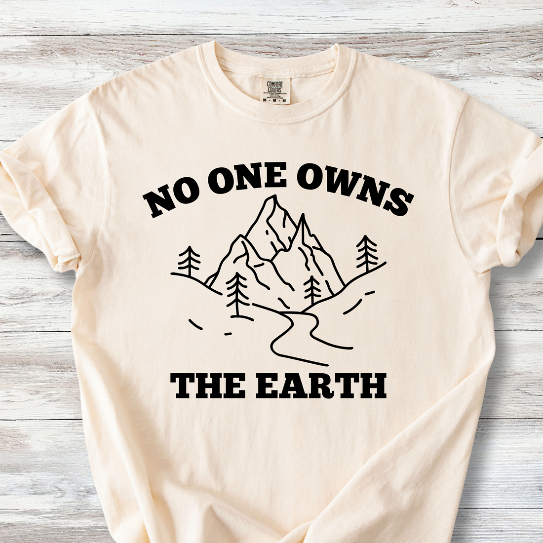 Nature Tee: No One Owns the Earth Anti Capitalist Quotes