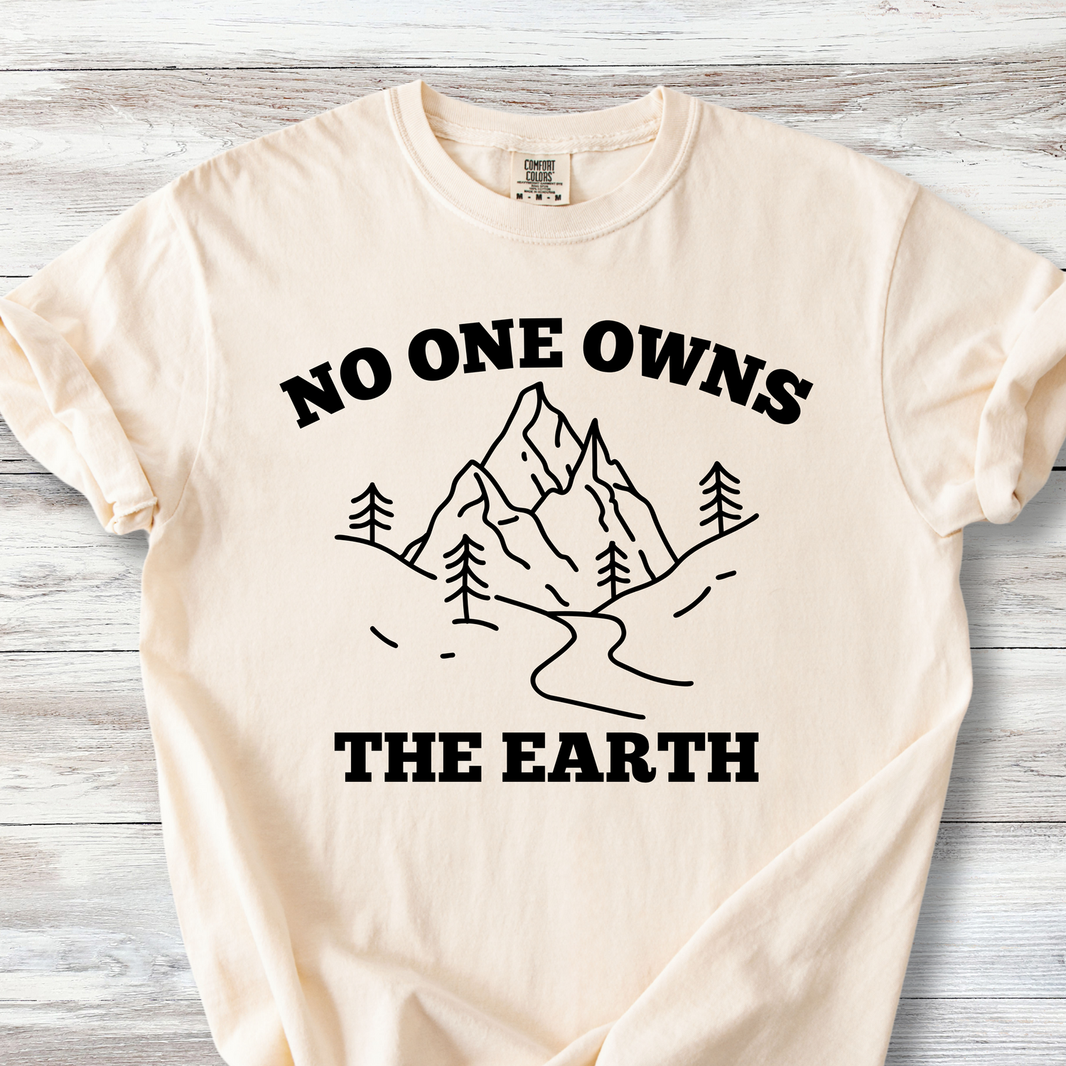 Nature Tee: No One Owns the Earth Anti Capitalist Quotes