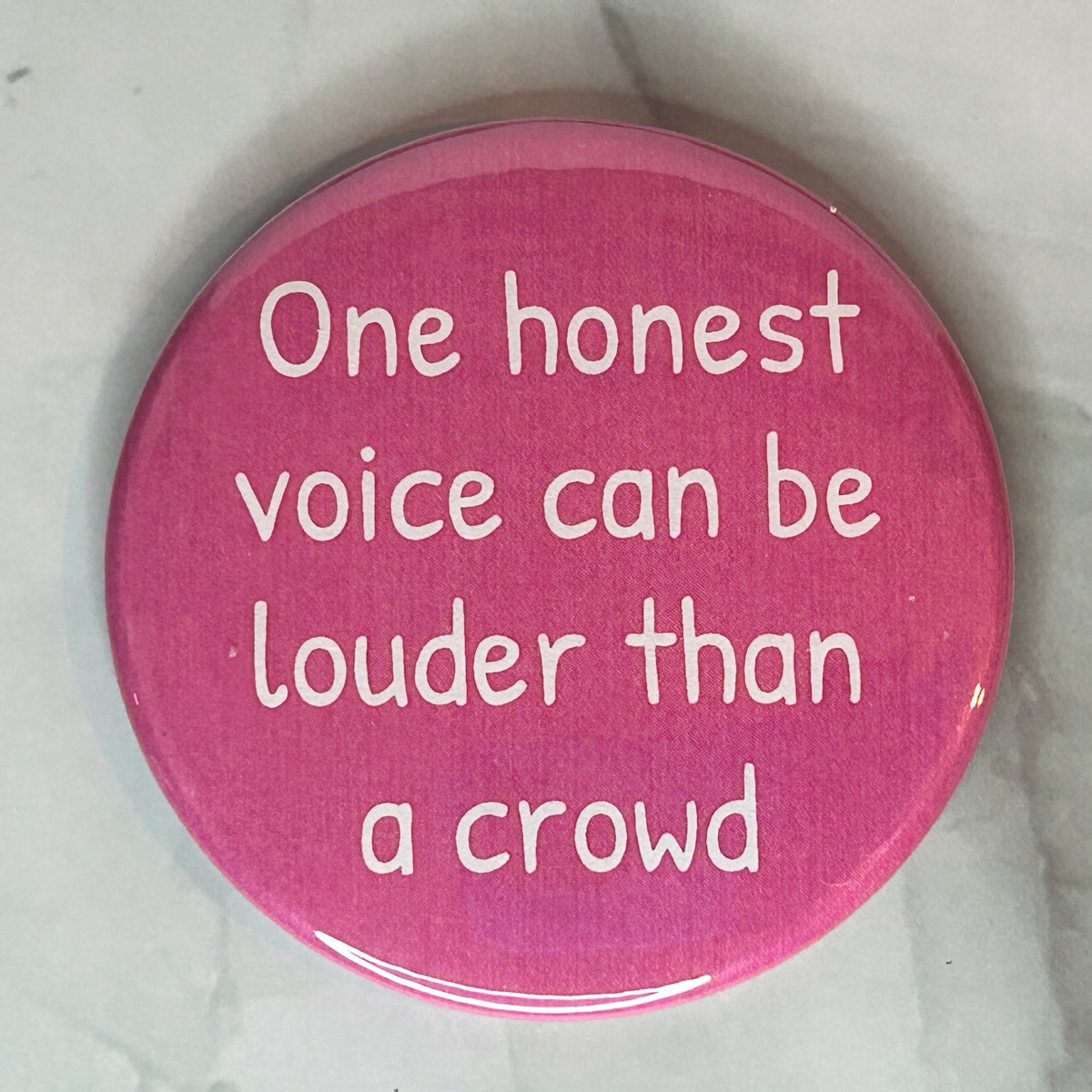 One honest voice - button/magnet/mirror