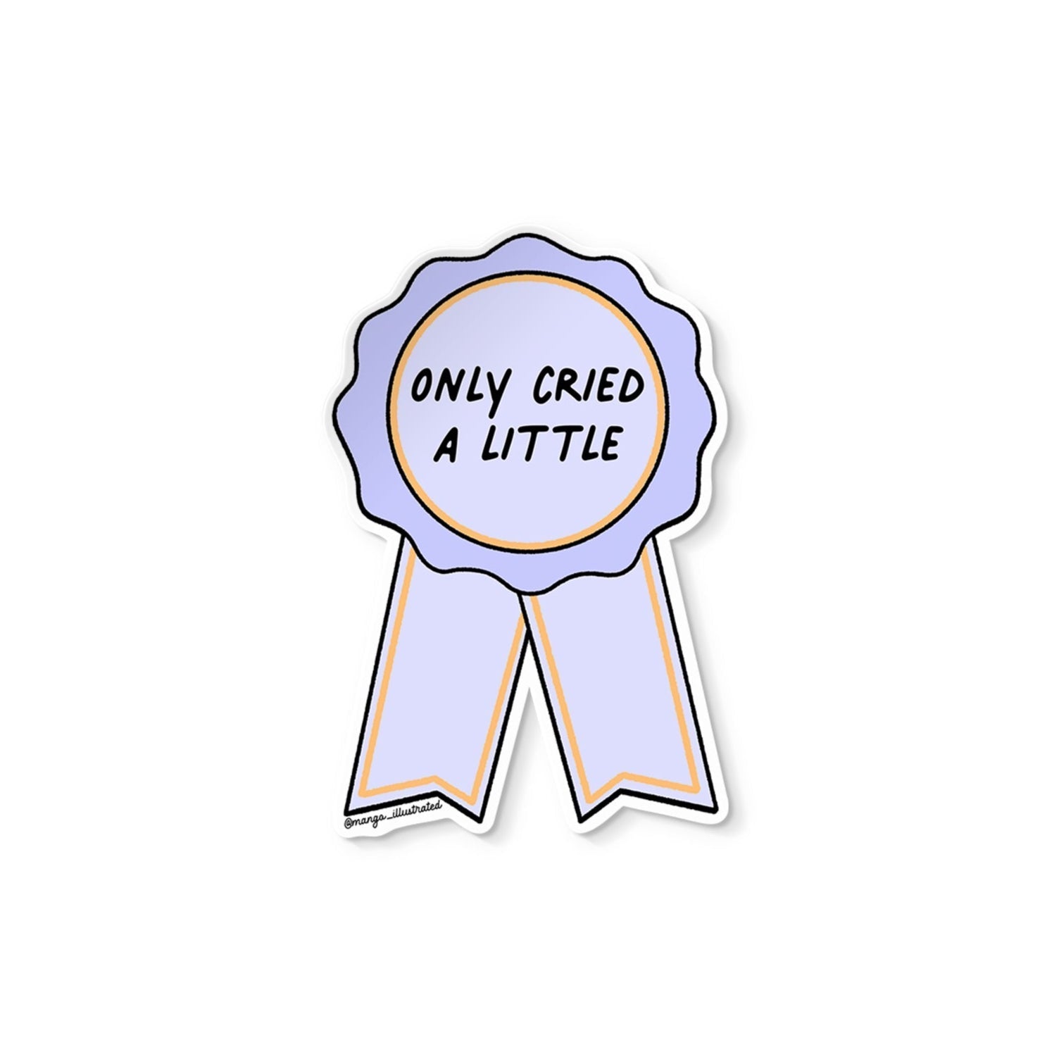 Only Cried A Little award sticker
