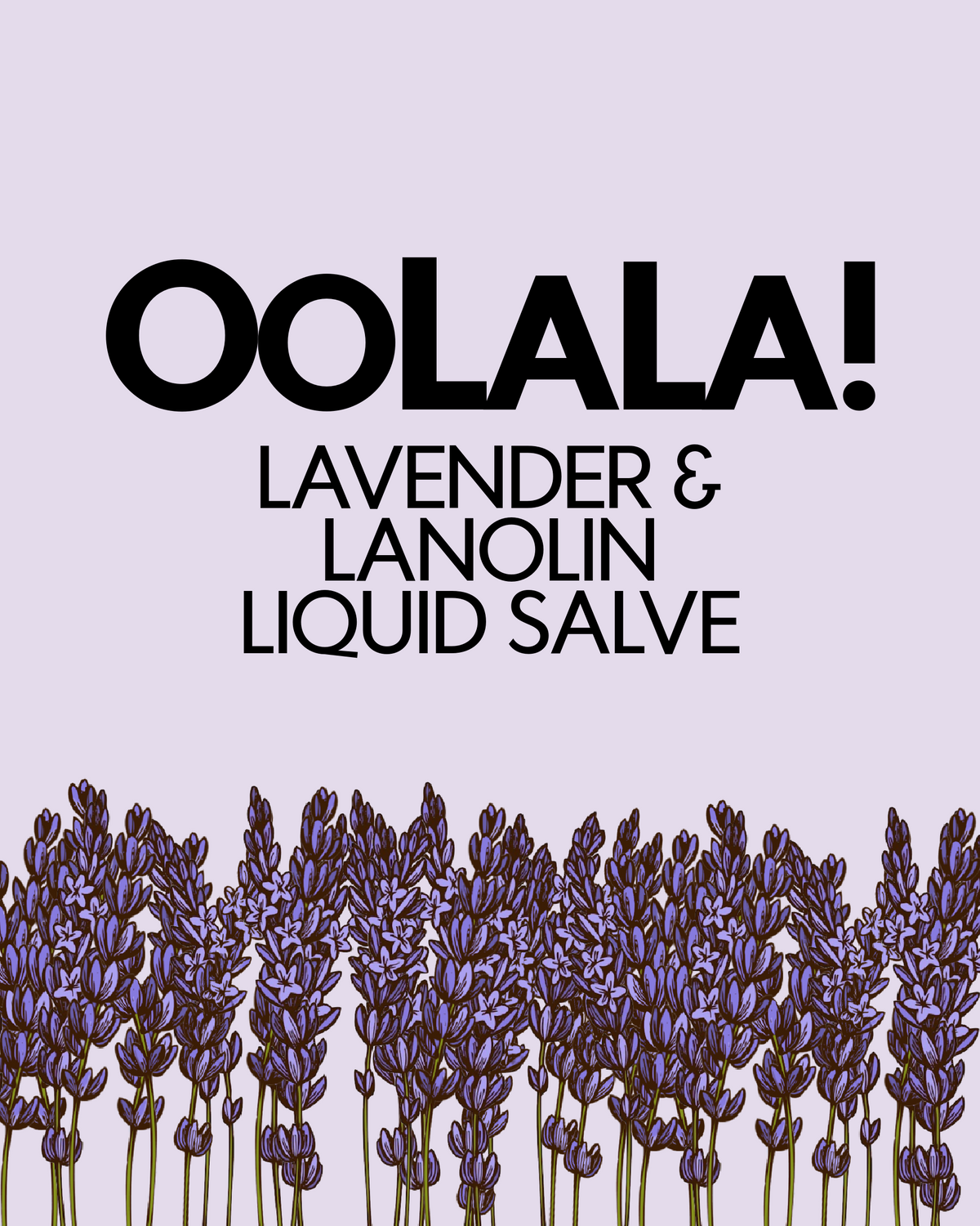 OOLALA! Lavender &amp; Lanolin Liquid Salve
