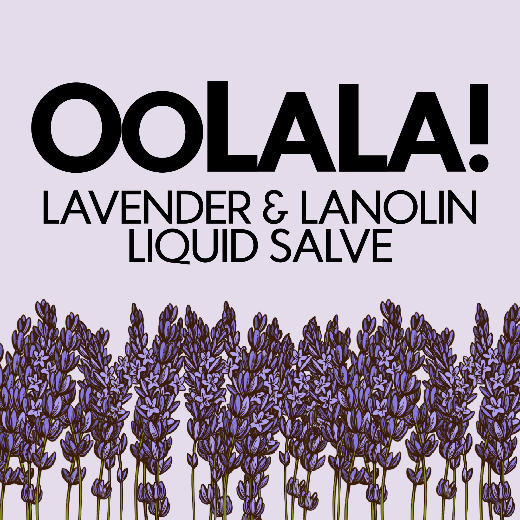 OOLALA! Lavender &amp; Lanolin Liquid Salve