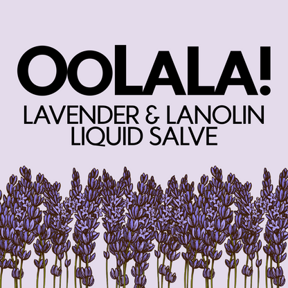OOLALA! Lavender &amp; Lanolin Liquid Salve